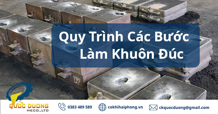 các bước làm khuôn đúc cát